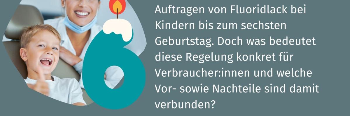 Neuregelung: Fluoridlack für Kinder bis zum sechsten Geburtstag